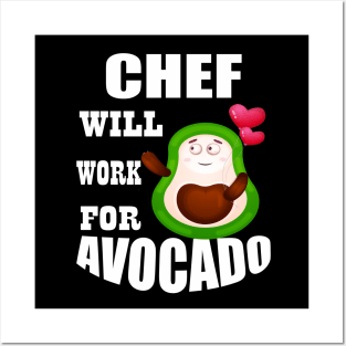 Chef Will Work for Avocado Posters and Art